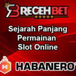 Sejarah Panjang Permainan Slot Online