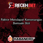 Faktor Mendapat Kemenangan Bermain Slot