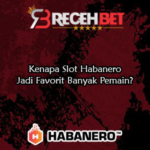 Kenapa Slot Habanero Jadi Favorit Banyak Pemain?